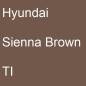 Preview: Hyundai, Sienna Brown, TI.